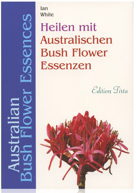 Heilen mit Australischen Buschblüten Buch Australian Bush Flower Essences
